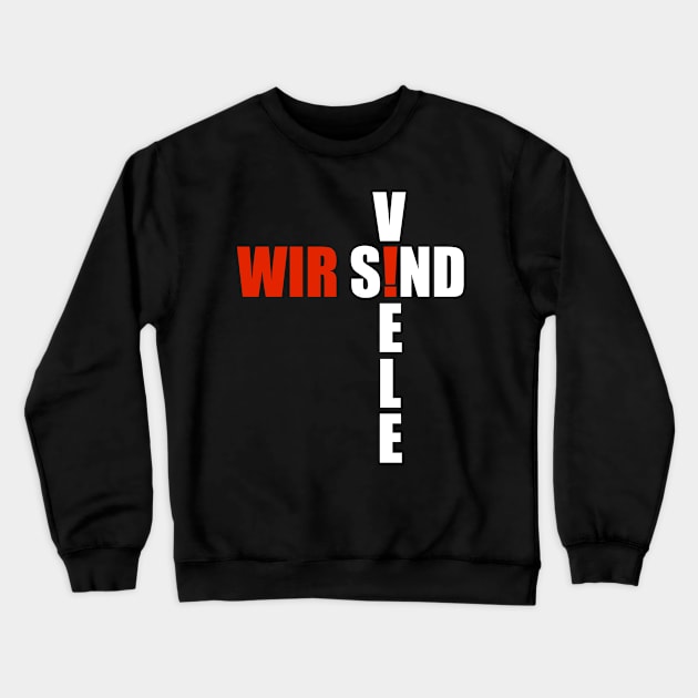 Wir sind Viele Crewneck Sweatshirt by Lin-Eve